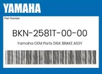 Yamaha Genuine Disk Brake Assy BKN-2581T-00-00. Fixed Price $179.19.